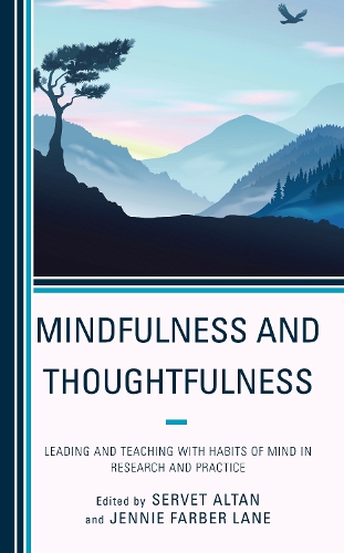 Паперова книга «Mindfulness and Thoughtfulness: Leading and Teaching with Habits of Mind in Research and Practice», авторів Дженні Фарбер Лейн, Сервет Альтан - фото №1