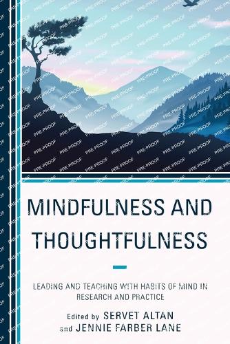Бумажная книга «Mindfulness and Thoughtfulness: Leading and Teaching with Habits of Mind in Research and Practice», авторов Дженни Фарбер Лейн, Сервет Алтан - фото №1