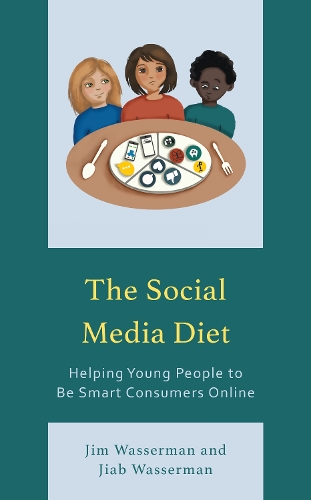 Паперова книга «The Social Media Diet: Helping Young People to Be Smart Consumers Online», автор Джим Вассерман - фото №1