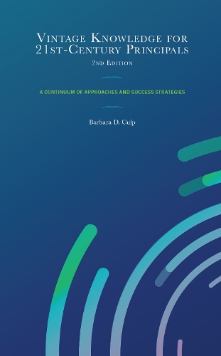 [object Object] «Vintage Knowledge for 21st-Century Principals: A Continuum of Approaches and Success Strategies», автор Барбара Д. Калп - фото №1