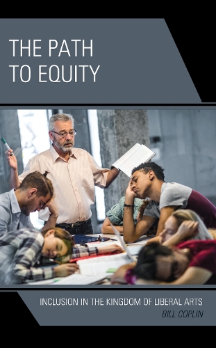 Бумажная книга «The Path to Equity: Inclusion in the Kingdom of Liberal Arts», автор Билл Коплин - фото №1