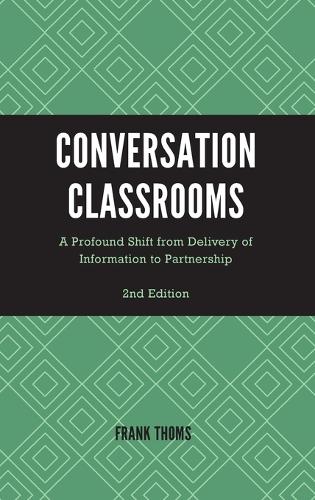 Паперова книга «Conversation Classrooms: A Profound Shift from Delivery of Information to Partnership», автор Френк Томс - фото №1