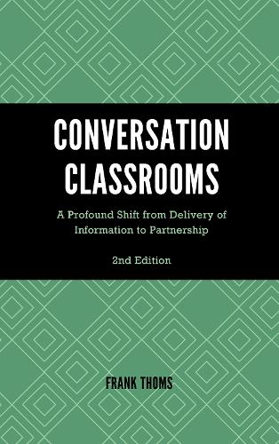 Паперова книга «Conversation Classrooms: A Profound Shift from Delivery of Information to Partnership», автор Френк Томс - фото №1