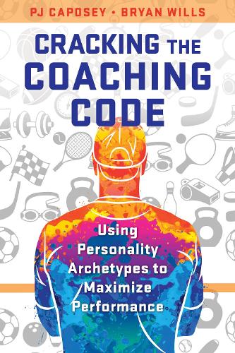 Паперова книга «Cracking the Coaching Code: Using Personality Archetypes to Maximize Performance», авторів Брайан Віллс, Пйотр Капозей - фото №1