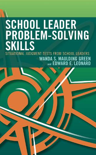 Паперова книга «School Leader Problem-Solving Skills: Situational Judgment Tests from School Leaders», авторів Едвард Е. Леонард, Ванда С. Молдінг Ґрін - фото №1