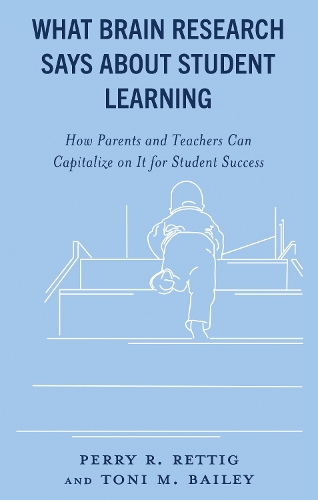 Бумажная книга «What Brain Research Says about Student Learning: How Parents and Teachers Can Capitalize on It for Student Success», авторов Перри Р. Реттиг, Тони М. Бейли - фото №1