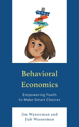 [object Object] «Behavioral Economics: Empowering Youth to Make Smart Choices», автор Джим Вассерман - фото №1