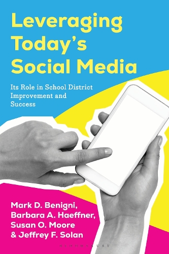 Паперова книга «Leveraging Today’s Social Media: Its Role in School District Improvement and Success», авторів Барбара А. Хеффнер, Марк Д. Беніньї - фото №1