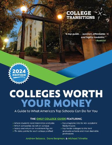 Паперова книга «Colleges Worth Your Money: A Guide to What America's Top Schools Can Do for You», авторів Ендрю Беласко, Дейв Бергман, Майкл Тріветт - фото №1