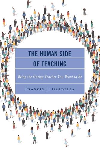 Паперова книга «The Human Side of Teaching: Being the Caring Teacher You Want to Be», автор Френсіс Дж. Гарделла - фото №1