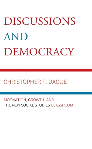 [object Object] «Discussions and Democracy: Motivation, Growth and the New Social Studies Classroom», автор Кристофер Т. Дэйг - фото №1
