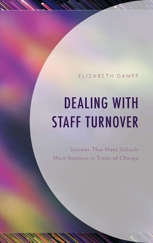 Бумажная книга «Dealing with Staff Turnover: Systems That Make Schools More Resilient in Times of Change», автор Элизабет Дампф - фото №1