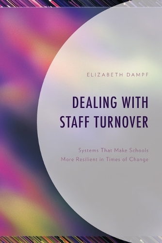 Бумажная книга «Dealing with Staff Turnover: Systems That Make Schools More Resilient in Times of Change», автор Элизабет Дампф - фото №1