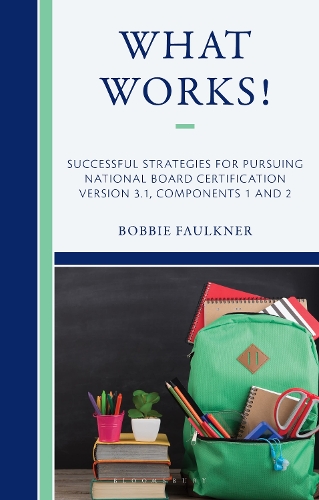 Паперова книга «What Works! Successful Strategies for Pursuing National Board Certification: Version 3.1, Components 3 and 4», автор Боббі Фолкнер - фото №1