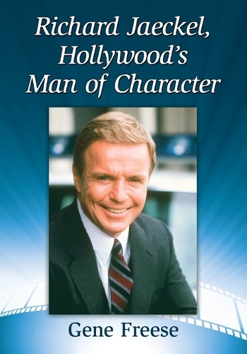 Бумажная книга «Richard Jaeckel, Hollywood's Man of Character», автор Джин Фриз - фото №1