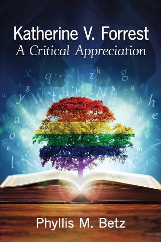 Бумажная книга «Katherine V. Forrest: A Critical Appreciation», автор Филлис М. Бетц - фото №1