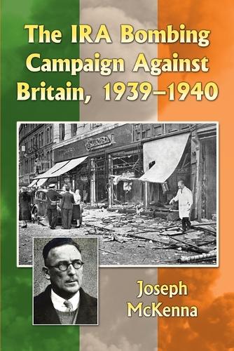 Паперова книга «The IRA Bombing Campaign Against Britain, 1939-1940», автор Джозеф Маккенна - фото №1