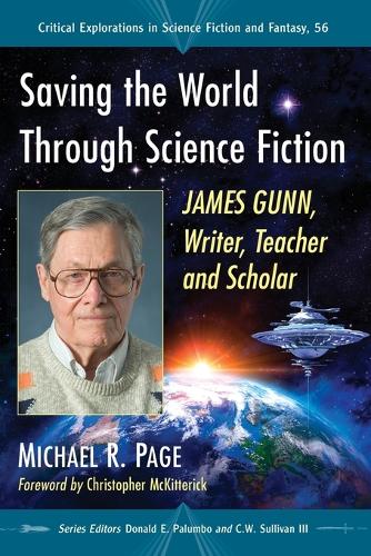Бумажная книга «Saving the World Through Science Fiction: James Gunn, Writer, Teacher and Scholar», автор Майкл Р. Пейдж - фото №1