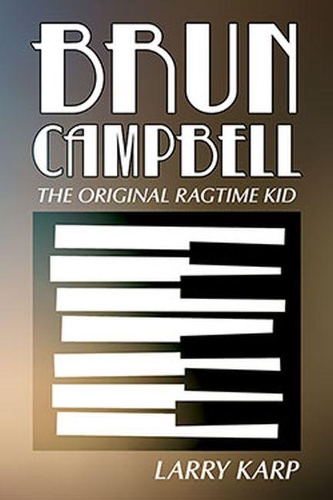 Бумажная книга «Brun Campbell: The Original Ragtime Kid», автор Ларри Карп - фото №1