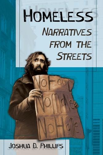 Бумажная книга «Homeless: Narratives from the Streets», автор Джошуа Д. Филлипс - фото №1