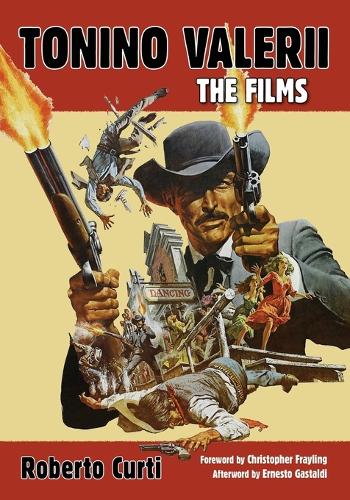 Бумажная книга «Tonino Valerii: The Films», автор Роберто Курти - фото №1