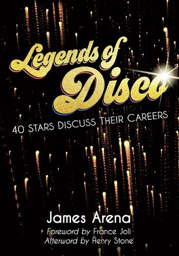 Бумажная книга «Legends of Disco: 40 Stars Discuss Their Careers», автор Джеймс Арена - фото №1