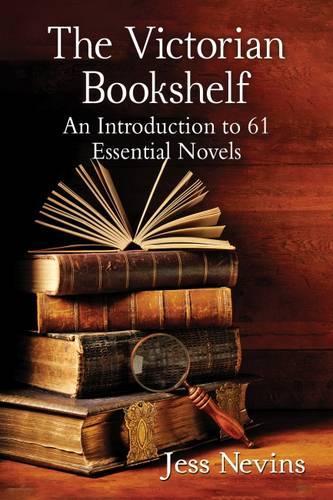 Бумажная книга «The Victorian Bookshelf: An Introduction to 61 Essential Novels», автор Джесс Невинс - фото №1
