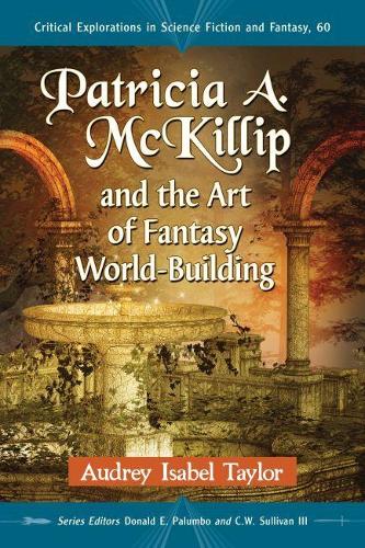 Бумажная книга «Patricia A. McKillip and the Art of Fantasy World-Building», автор Одри Изабель Тейлор - фото №1
