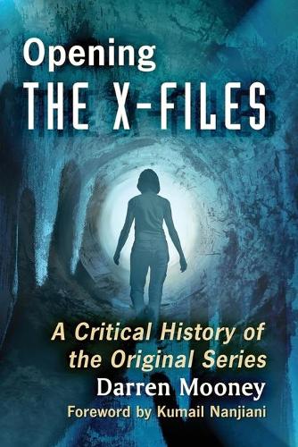 Бумажная книга «Opening The X-Files: A Critical History of the Original Series», автор Даррен Муни - фото №1
