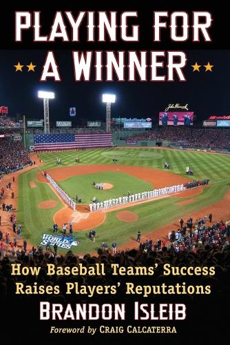 Бумажная книга «Playing for a Winner: How Baseball Teams' Success Raises Players' Reputations», автор Брэндон Ислейб - фото №1