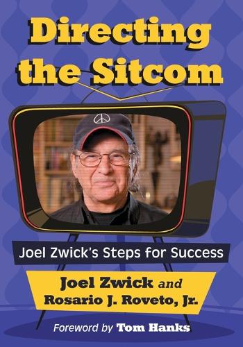 Бумажная книга «Directing the Sitcom: Joel Zwick’s Steps for Success», авторов Джоэль Цвик, Розарио Дж. Ровето младший - фото №1