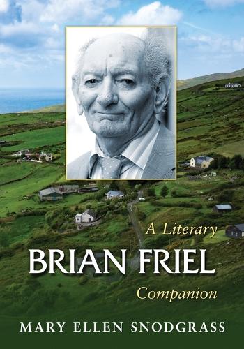 Бумажная книга «Brian Friel: A Literary Companion», автор Мэри Эллен Снодграсс - фото №1
