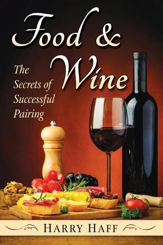 Бумажная книга «Food and Wine: The Secrets of Successful Pairing», автор Гарри Хафф - фото №1
