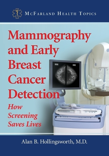 Бумажная книга «Mammography and Early Breast Cancer Detection: How Screening Saves Lives», автор Алан Б. Холлингсворт - фото №1