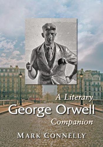 Бумажная книга «George Orwell: A Literary Companion», автор Марк Конелли - фото №1