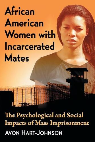 Paper book «African American Women with Incarcerated Mates: The Psychological and Social Impacts of Mass Imprisonment», author Avon Hart-Johnson - фото №1