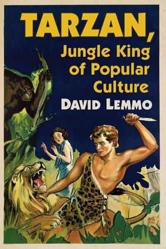 Бумажная книга «Tarzan, Jungle King of Popular Culture», автор Дэвид Леммо - фото №1