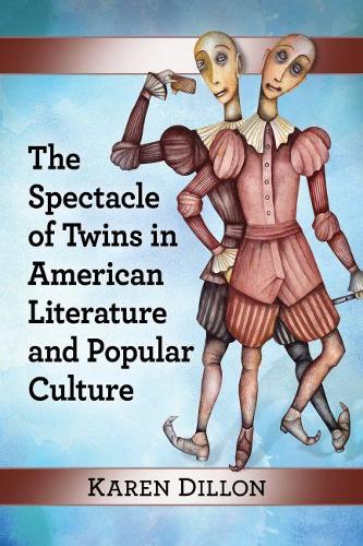 Бумажная книга «The Spectacle of Twins in American Literature and Popular Culture», автор Карен Диллон - фото №1