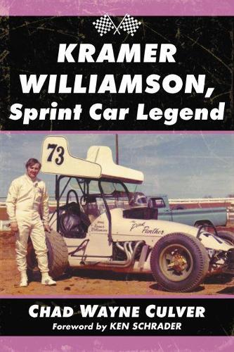 Бумажная книга «Kramer Williamson, Sprint Car Legend», автор Чад Уэйн Калвер - фото №1