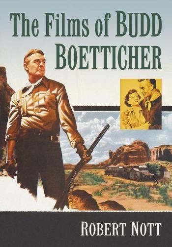 Бумажная книга «The Films of Budd Boetticher», автор Роберт Нотт - фото №1