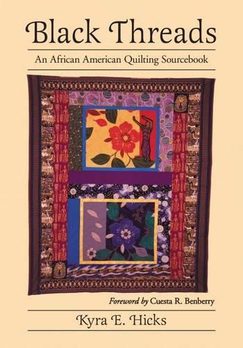 Бумажная книга «Black Threads: An African American Quilting Sourcebook», автор Кира Э. Хикс - фото №1