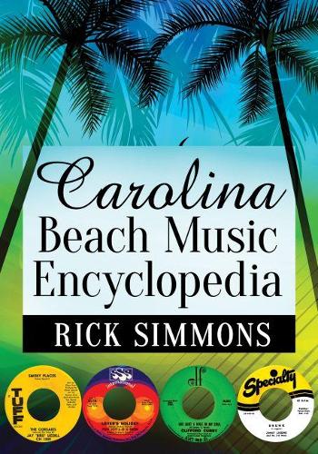Бумажная книга «Carolina Beach Music Encyclopedia», автор Рик Симмонс - фото №1