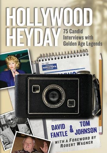 Бумажная книга «Hollywood Heyday: 75 Candid Interviews with Golden Age Legends», автор Дэвид А. Фантл - фото №1