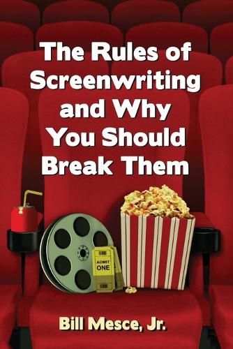 Паперова книга «The Rules of Screenwriting and Why You Should Break Them», автор Білл Мессе - фото №1
