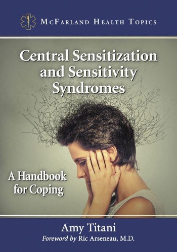 [object Object] «Central Sensitization and Sensitivity Syndromes: A Handbook for Coping», автор Эми Титани - фото №1
