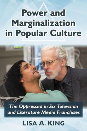 Бумажная книга «Power and Marginalization in Popular Culture: The Oppressed in Six Television and Literature Media Franchises», автор Лиза А. Кинг - фото №1