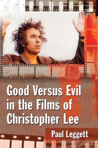 Бумажная книга «Good Versus Evil in the Films of Christopher Lee», автор Поль Леггетт - фото №1