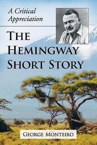 Паперова книга «The Hemingway Short Story: A Critical Appreciation», автор Джордж Монтейро - фото №1