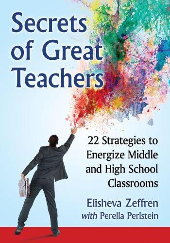 Бумажная книга «Secrets of Great Teachers: 22 Strategies to Energize Middle and High School Classrooms», авторов Элишева Зеффрен, Перелла Перлштейн - фото №1