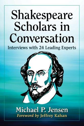 Бумажная книга «Shakespeare Scholars in Conversation: Interviews with 24 Leading Experts», автор Майкл П. Дженсен - фото №1